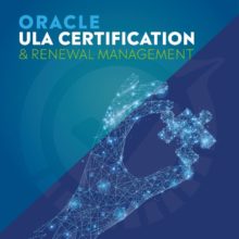 License Consulting - Oracle - ULA - Certification - Renewal Management